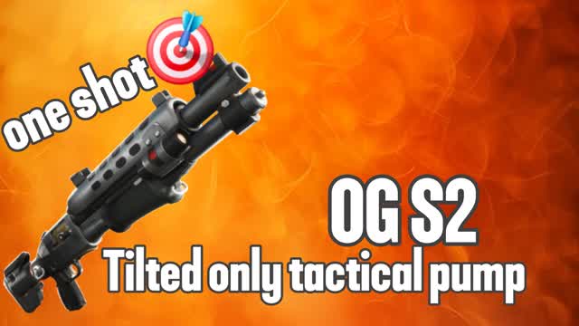 tilted only tactical pump OG S2 one shot