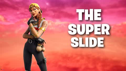 THE SUPER SLIDE AND CHILL