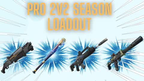 PRO 2v2 SEASON LOADOUT