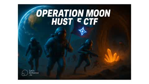 OPERATION - MOON HUSTLE CTF