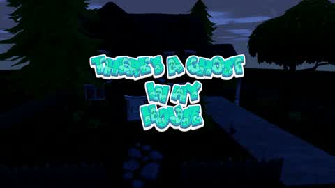 Theres A Ghost In My House