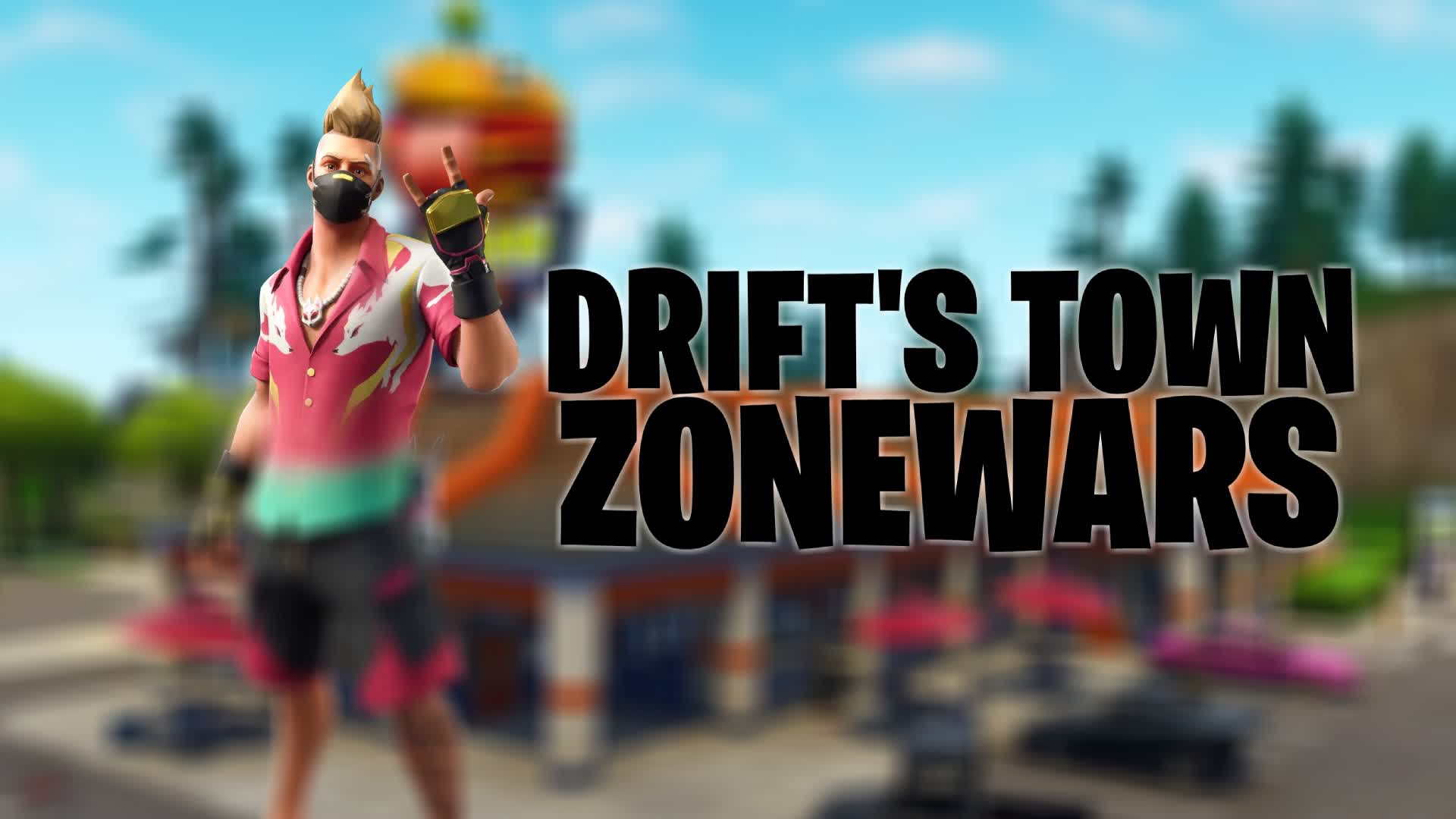 Drift's Town (ZONE WARS)