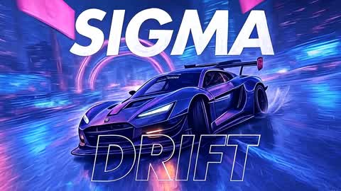 Unlimited Drift - Sigma Drift 2025