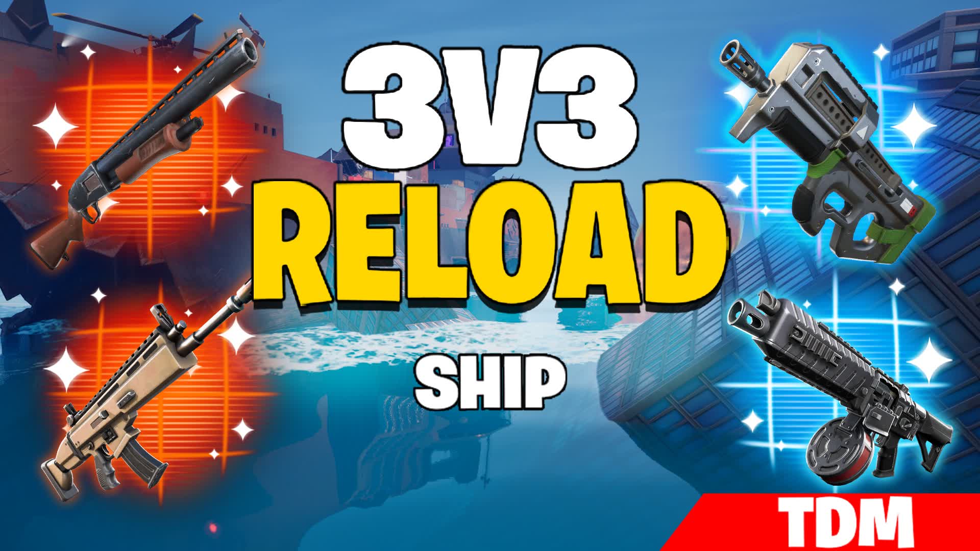 Ship - 3v3 Reload Zero Build