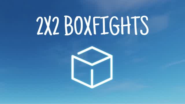 2X2 BOXFIGHTS