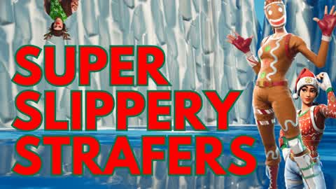 Super Slippery Strafers