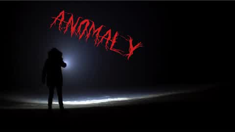 ANOMALY