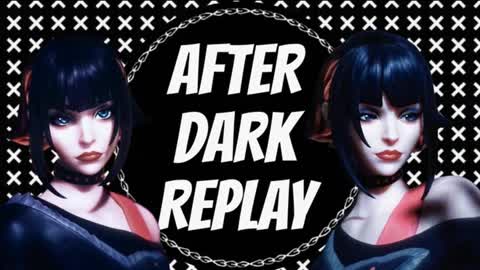 After Dark Replay