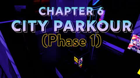 Chapter 6 City Parkour (Phase 1)