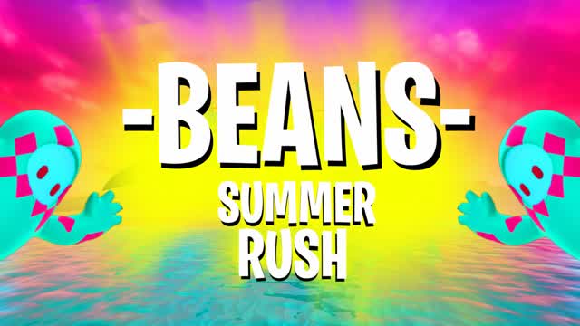 BEANS: SUMMER RUSH!