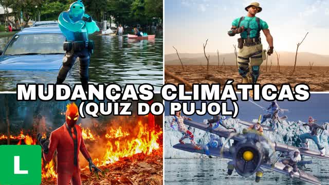 🌎(QUIZ) MUDANÇAS CLIMATICAS DO PUJOL☀️