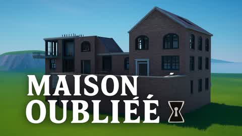 Maison Oubliée