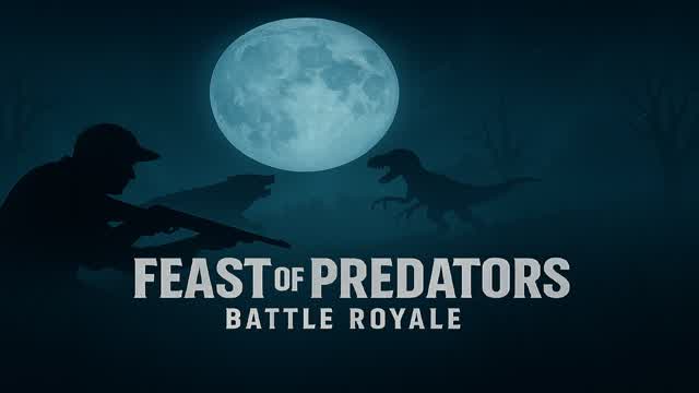 FEAST OF PREDATORS (Battle Royale)
