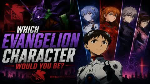Which Evangelion Character Are You?