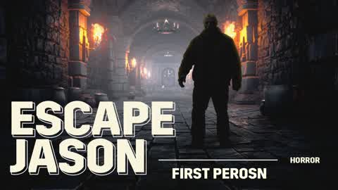 [FIRST PERSON] ESCAPE JASON