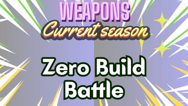 Zero Build: PvP & PVE (Seasonal Weapons)