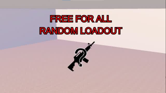 Free for all - random loadout
