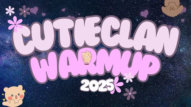 Cutie Clan Warmups