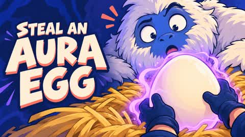STEAL AN AURA EGG