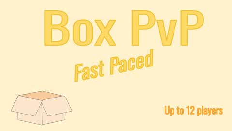 Fast Paced Box PvP