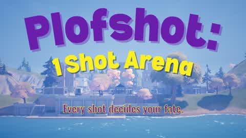 Plofshot: 1 Shot Arena