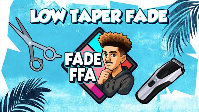 Low Taper Fade Free For All (FADE FFA)