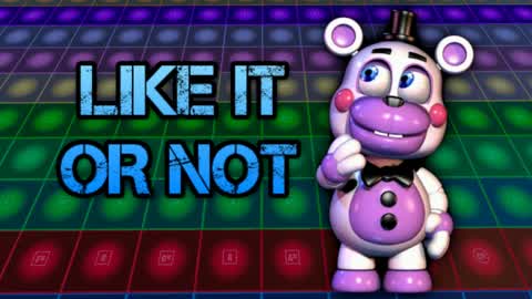 Like It Or Not | FNAF 6 Song