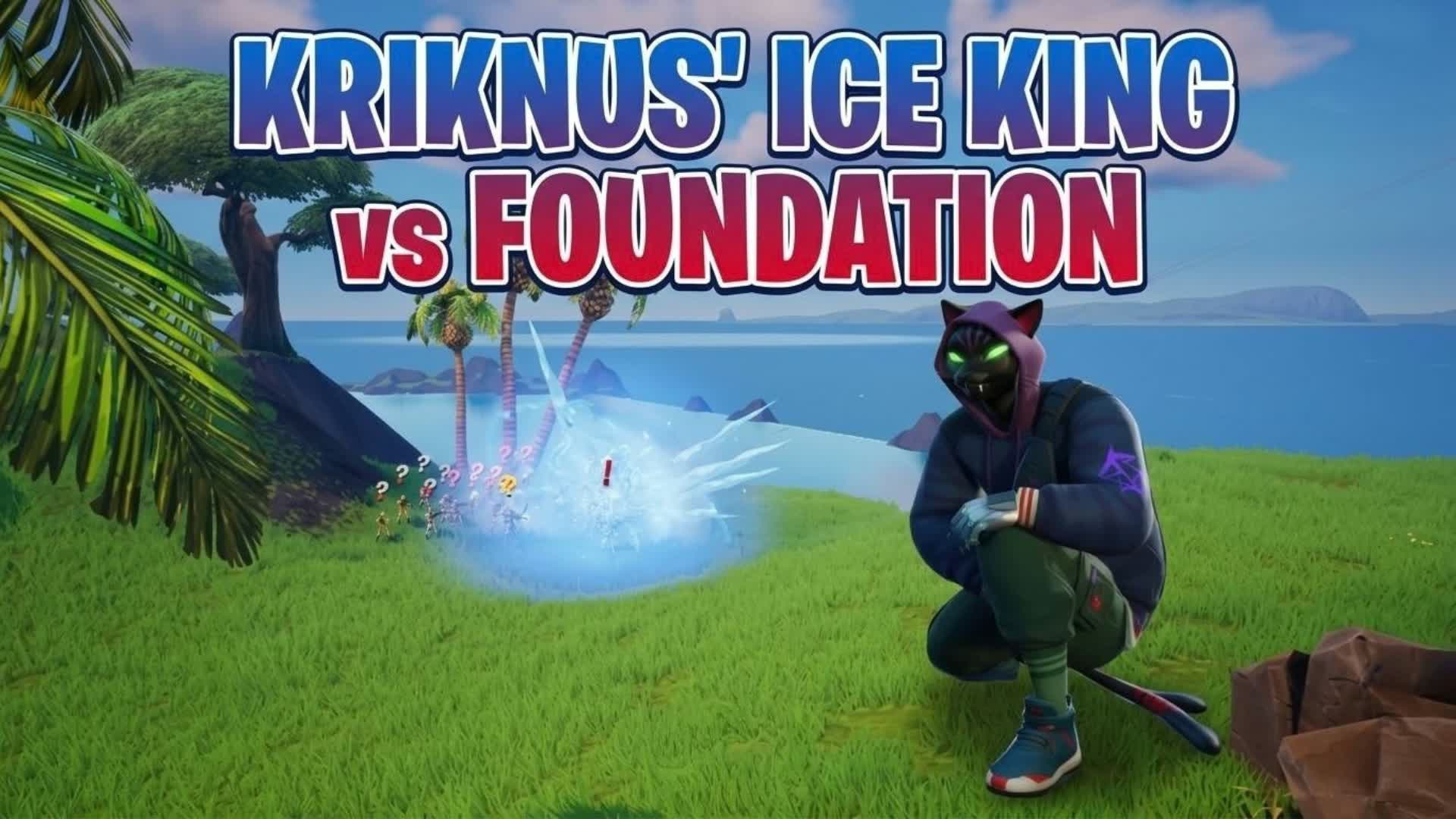 Kriknus's Ice King Vs Foundation