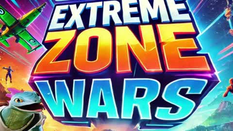 EXTREME!!! Zone Wars💥