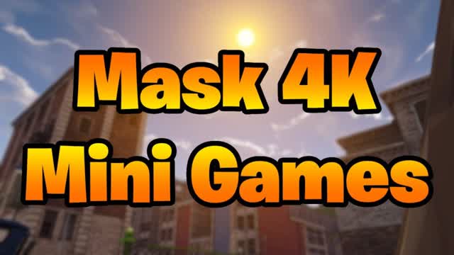 Mask 4K's Minigames 🎮
