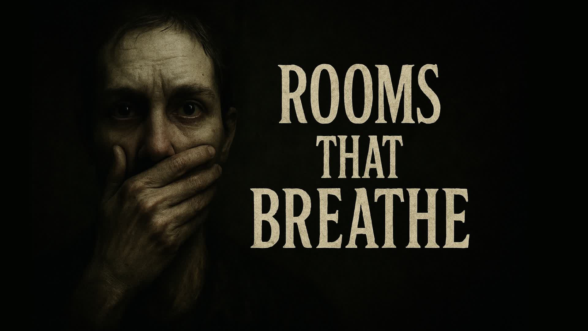 Rooms That Breathe [HORROR]