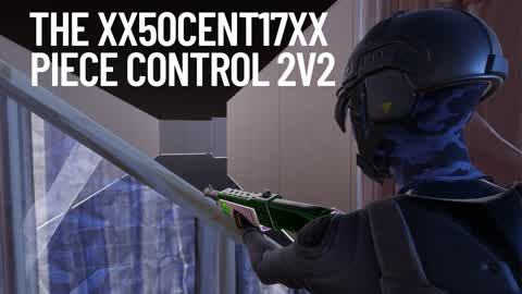 The  Xx50cent17xx Piece control 2v2