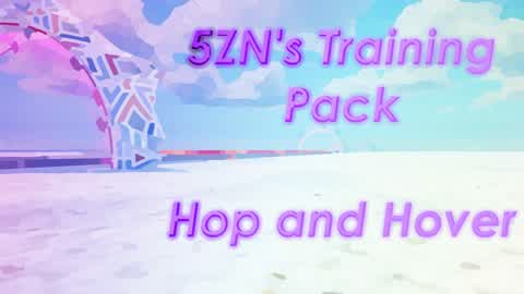 5ZN's Training Pack - Hop and Hover