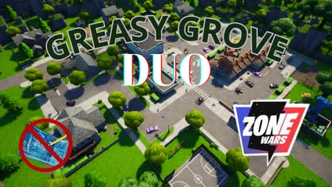 GREASY ZONE WARS DUO NO BUILD