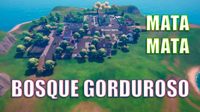 🔥 Mata Mata 🔥 Bosque Gorduroso