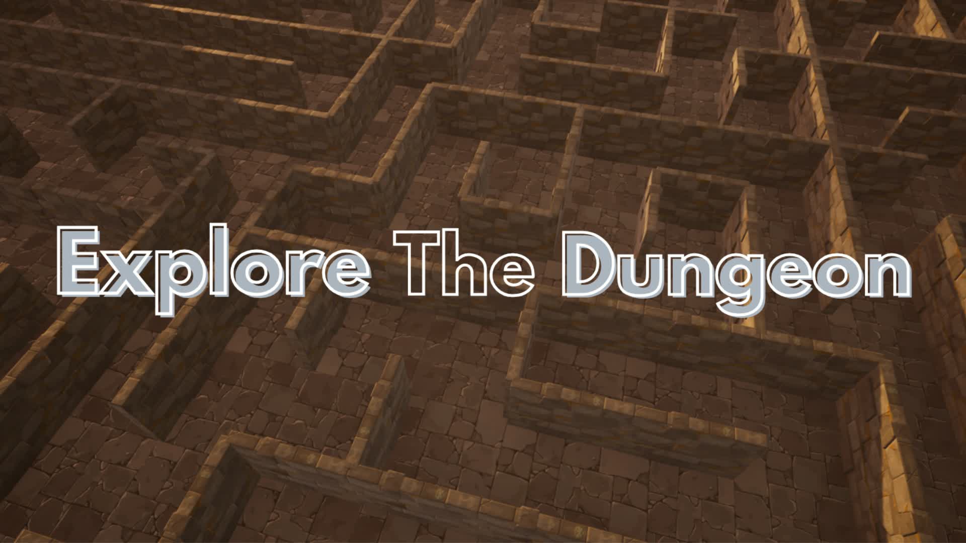 Explore the Dungeon