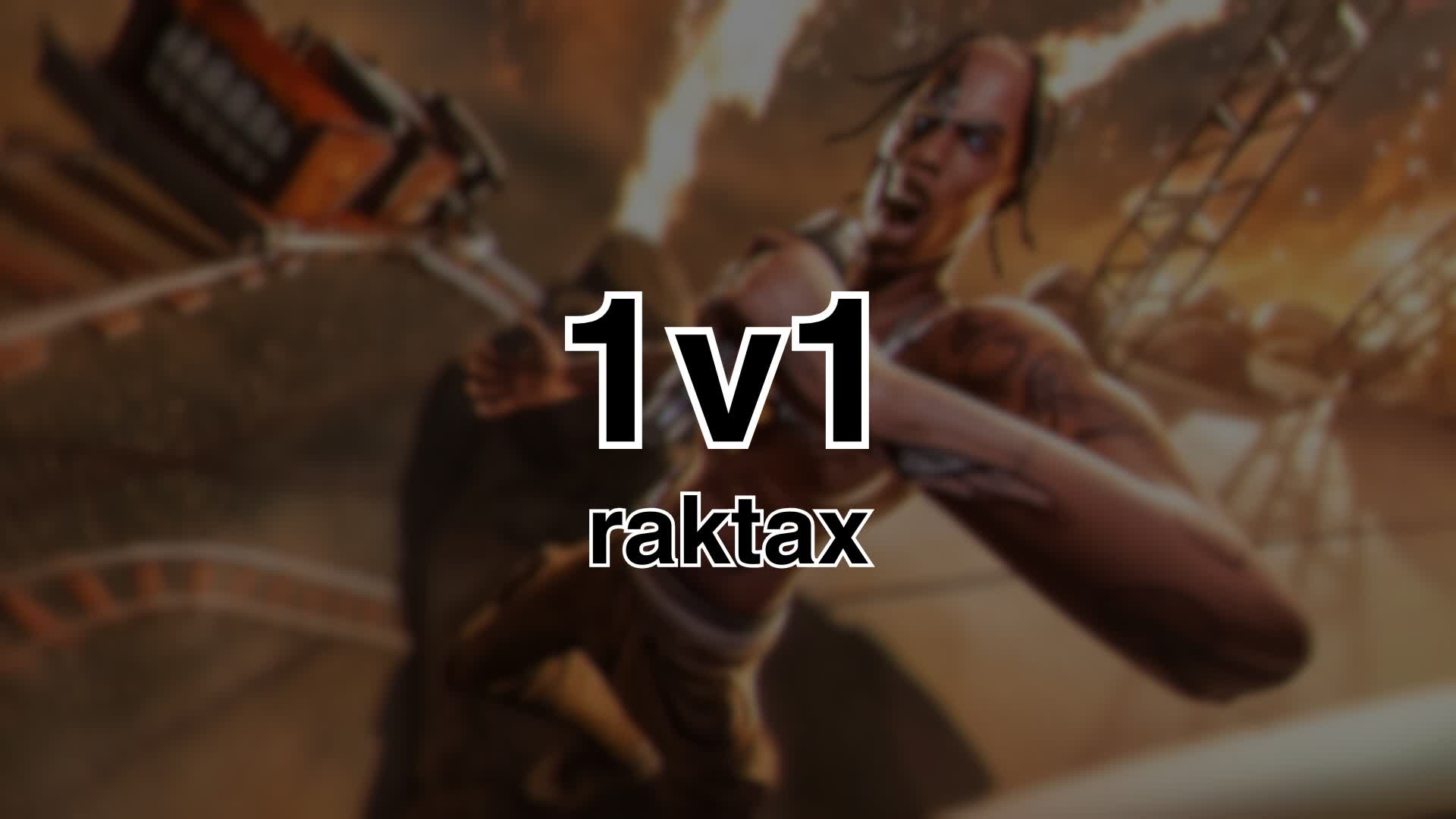 Raktax's 1v1 Buildfight
