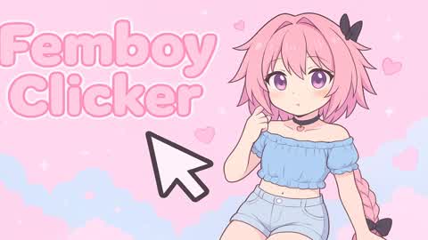 Femboy Clicker :3 💖