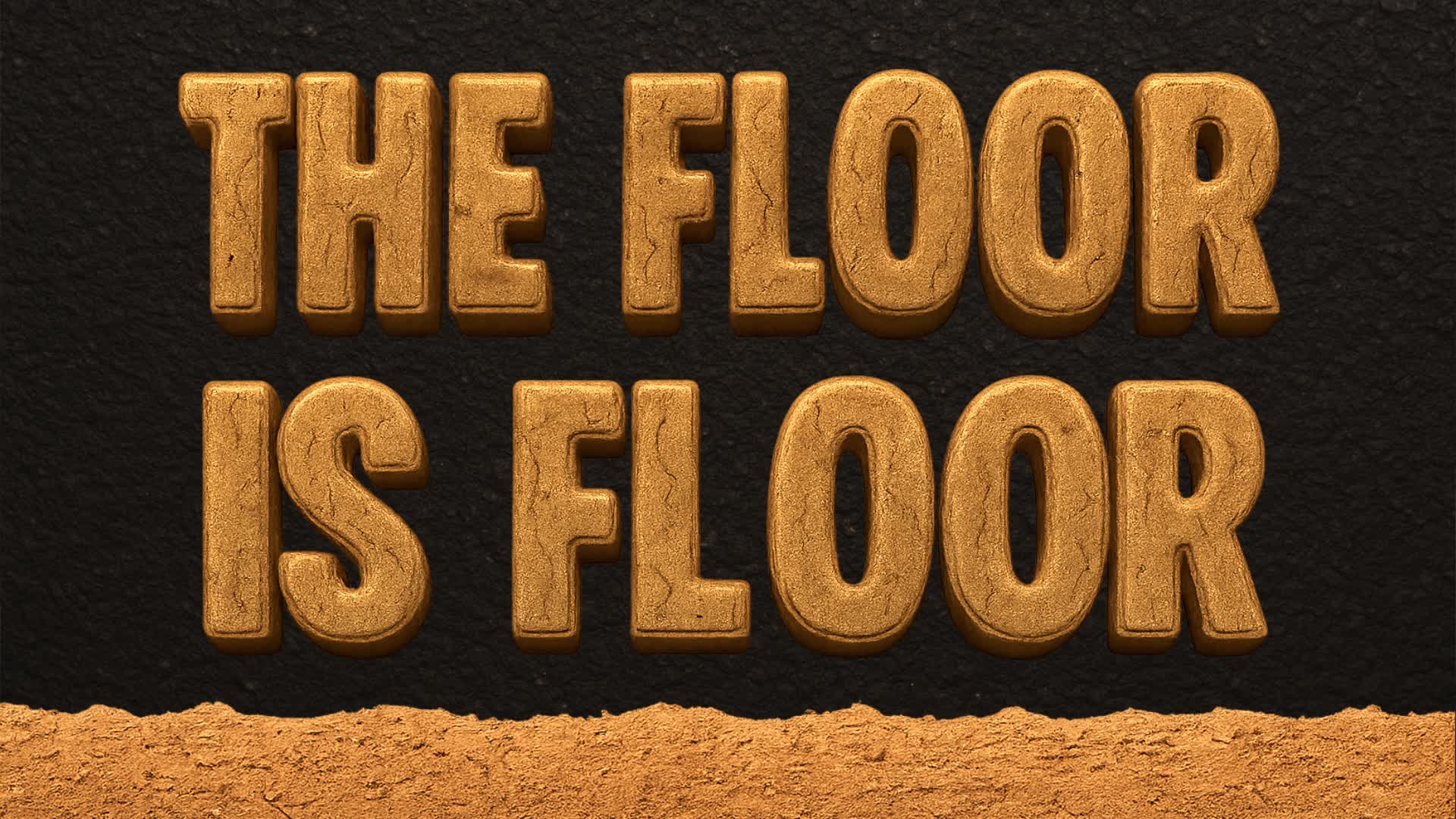 THE FLOOR IS FLOOR 🧱 Ground Dirt Grass