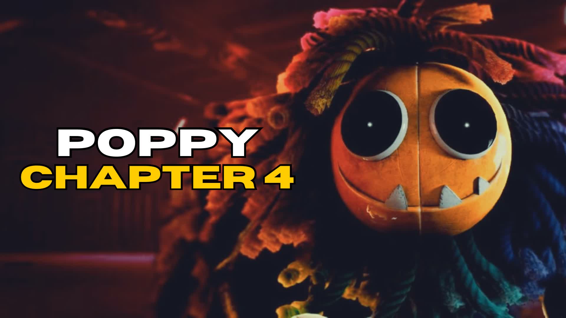 POPPY PLAYTIME CHAPTER 4 [HORROR]