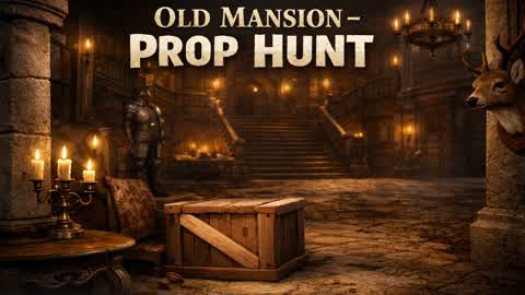 Old Mansion - Prop Hunt