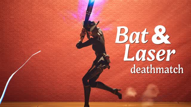Bat and Laser Deathmatch
