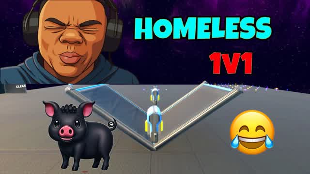 Homeless 1V1