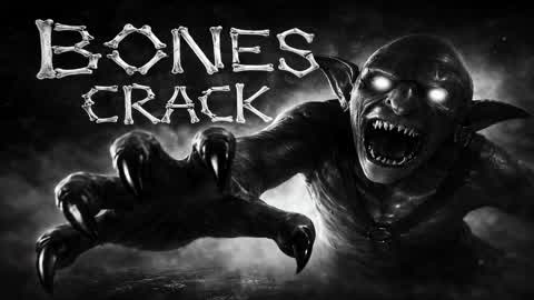 Bones Crack [Horror]