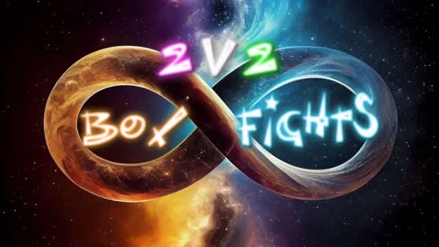 2v2 ∞ Infinity Box Fights.