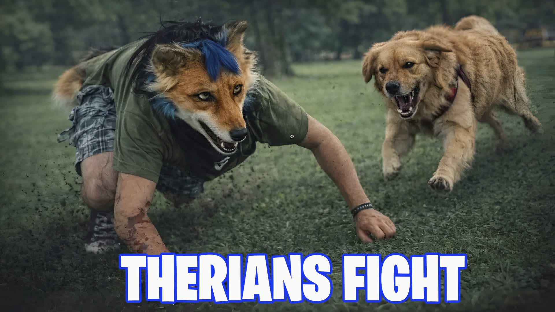 THERIANS FIGHT 🐶🎭👱‍♂️