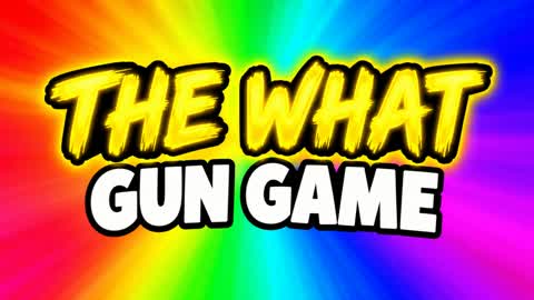 THE WHAT GUN GAME!!