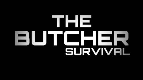 The Butcher [SURVIVAL]