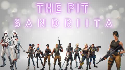 👑 Sandriita 👑 🔥 The Pit 🔥