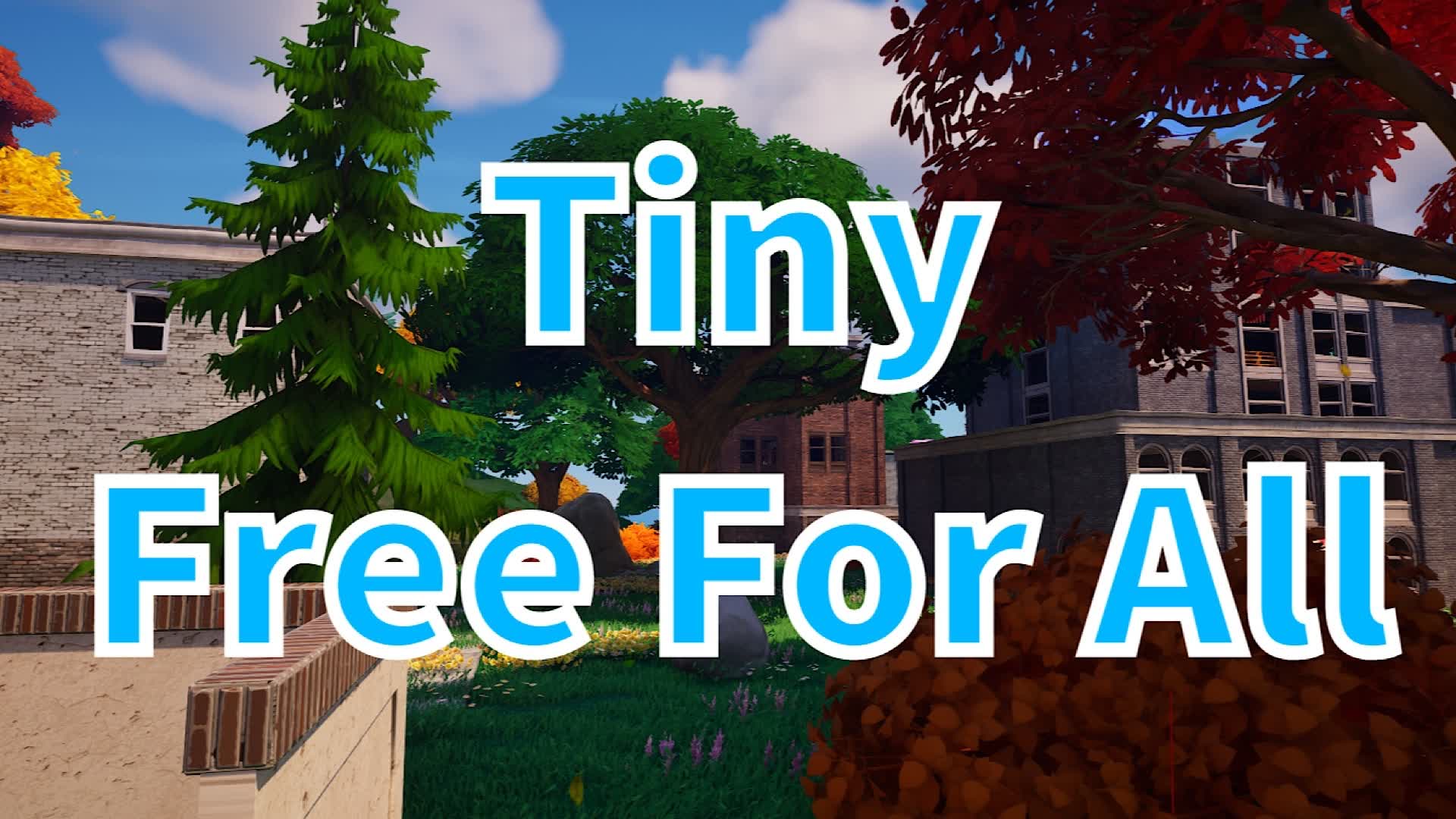 Tiny Free For All